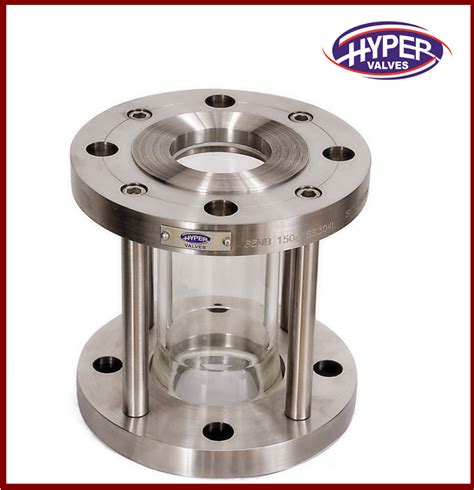 Hyper Ss 304 And Inconel Full View Sight Glass For Industrial And Domestic At Best Price In