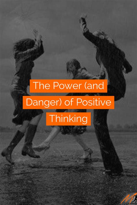 The Power and Danger of Positive Thinking and How To Get It Right | Positive thinking, Thinking ...