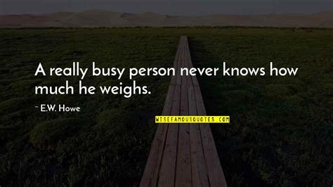 Never Be Too Busy Quotes Top 42 Famous Quotes About Never Be Too Busy