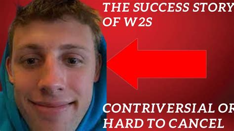 The Success Story Of W2s Youtube