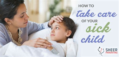 How To Take Care Of Your Sick Child
