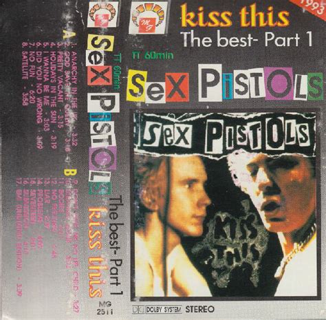 Sex Pistols Kiss This The Best Part 1 1993 Cassette Discogs