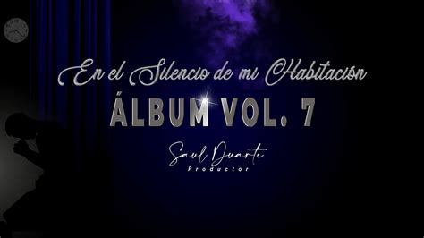 Album Vol 7 Solo Para Enamorados De Dios Y De Su Elección Saul Duarte