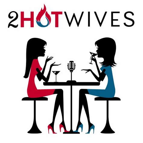 listen to 2hotwives a girl s guide to unconventional sex podcast deezer