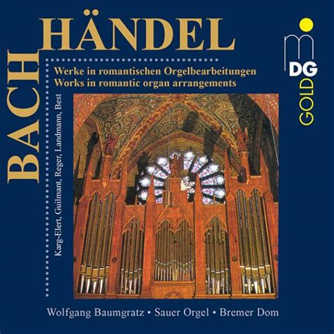 Js Bach Gf Handel Romantic Organ Arrangements By Karg Elert