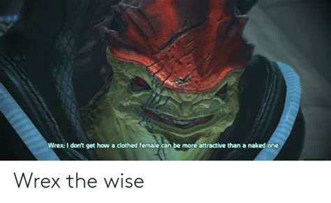 Wrex The Wise Mass Effect Meme On Meme