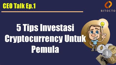 But no worries, we've put together a list of the top cryptocurrencies to invest in 2020. 5 Tips Investasi Cryptocurrency Untuk Pemula - CEO Talk Ep ...