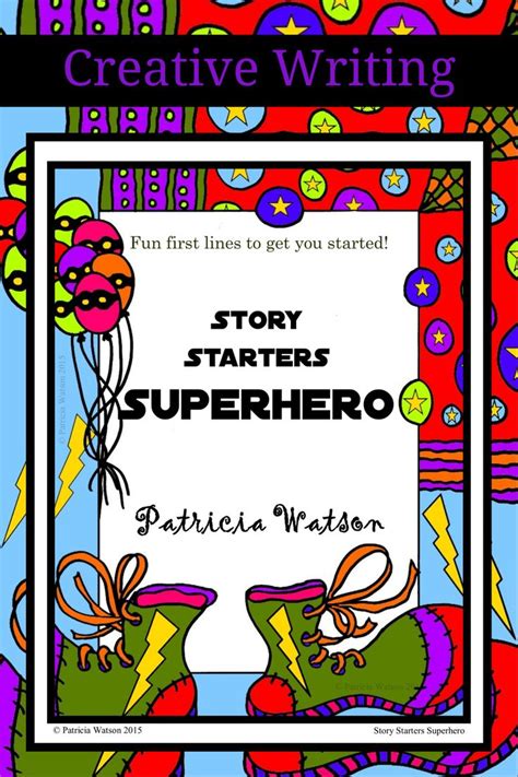 Creative Writing Superhero Story Starters Fun Writing Prompts To Get