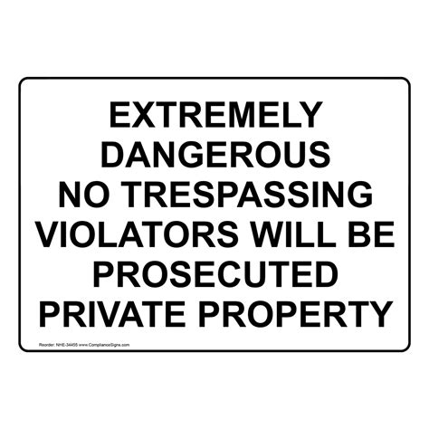 No Trespassing Sign Extremely Dangerous No Trespassing Violators