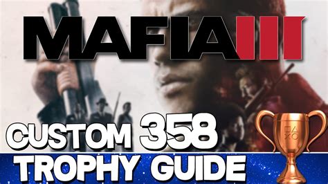 Mafia 3 Custom 358 Trophy Guide Youtube