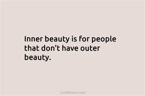 Quote Inner Beauty Is For People That Dont Coolnsmart