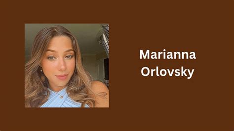 How Did Marianna Orlovsky Become A Social Media Sensation