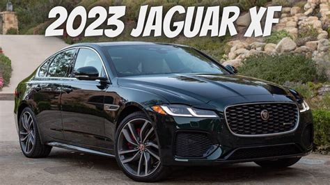 2023 Jaguar Xf Review Performance Design Features Interior