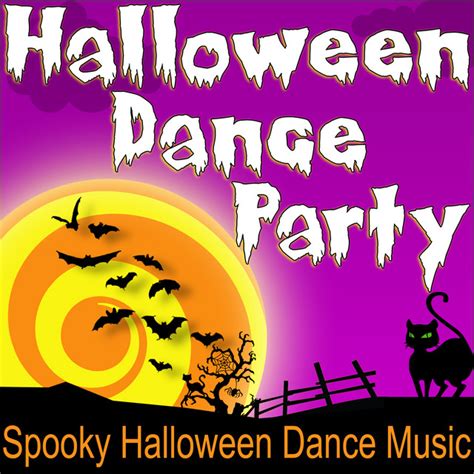 Halloween Dance Party Spooky Halloween Dance Music Album By
