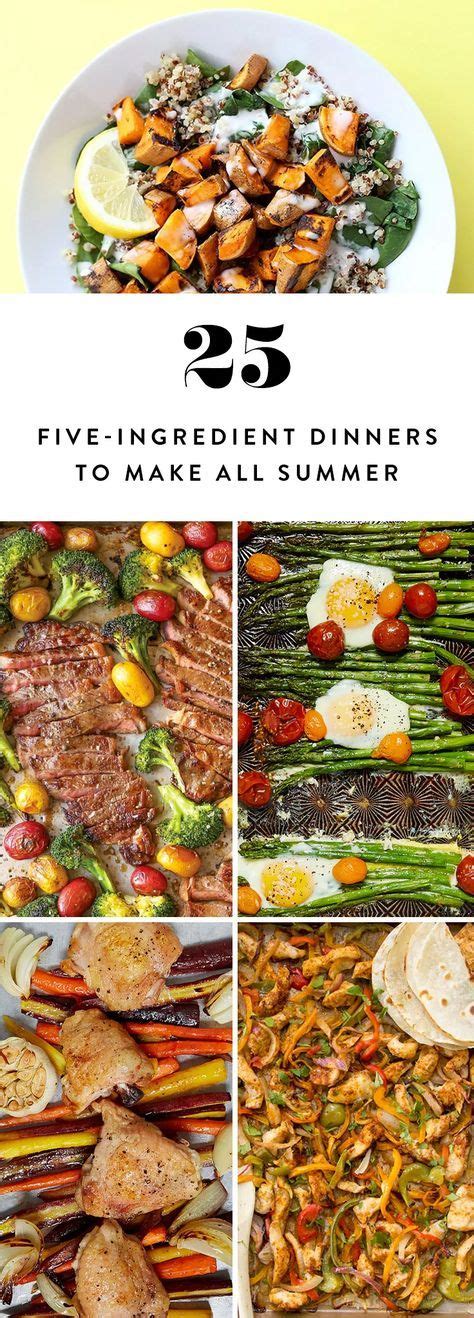 25 Five Ingredient Dinners To Make All Summer With Images Dinner