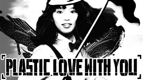 plastic love with you mashup youtube