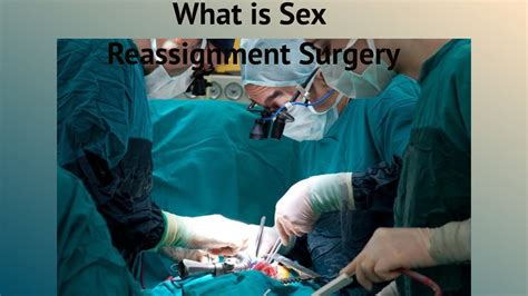 what is sex reassignment surgery youtube