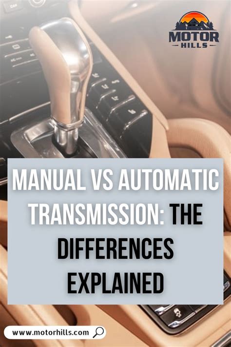 Manual Vs Automatic Transmission The Differences Explained Motor
