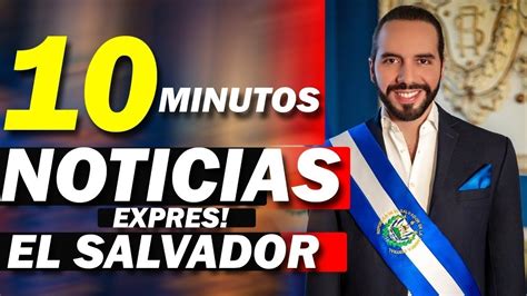 Noticias El Salvador 10 Minutos En Vivo Diunsolo Express Youtube