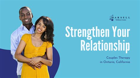 Couples Therapy In Ontario California Strengthen Your Relationship