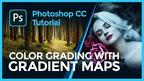 Photoshop Tutorial Color Grading With Gradient Maps Youtube