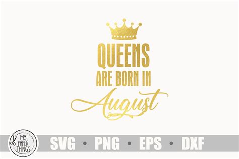 Queens Are Born In August Svg Birthday Svg 472440 Cut Files