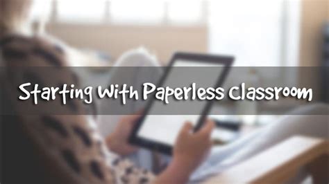 Paperless Classroom Paperless Classroom Paperless Classroom