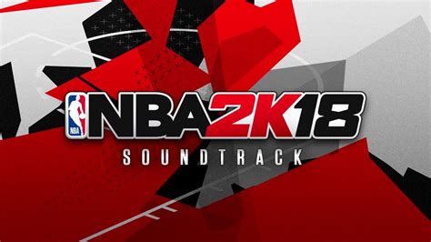 Nba 2k18 Soundtrack Revealed Full Track List Youtube