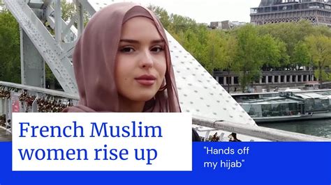 hands off my hijab french muslim women rise up against proposed ban youtube