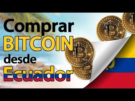 If you are wondering about the different ways of how to buy bitcoins, then this would serve as the. Como comprar BITCOINS desde Ecuador. - YouTube