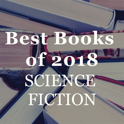 The Best Books Of 2018 Science Fiction And Fantasy — Open Letters Review