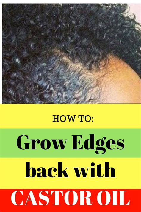How To Grow Hair Back Edges With Castor Oil