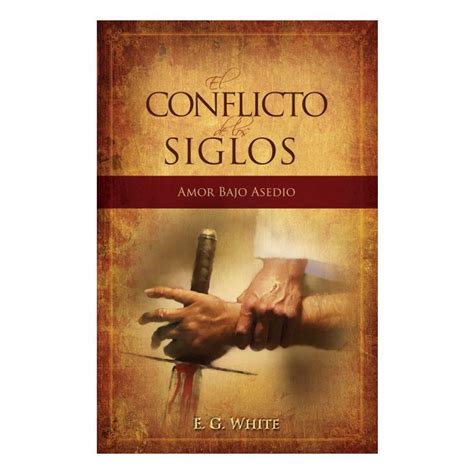 El Conflicto De Los Siglos The Great Controversy Spanish