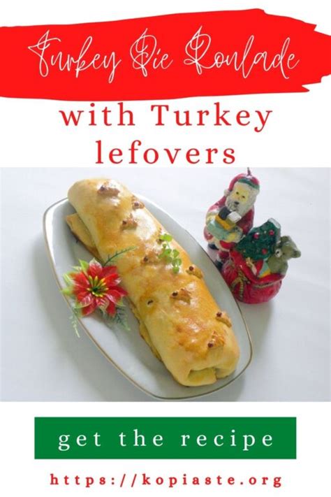 Turkey Pie Roulade With Leftover Turkey Kopiaste To Greek Hospitality