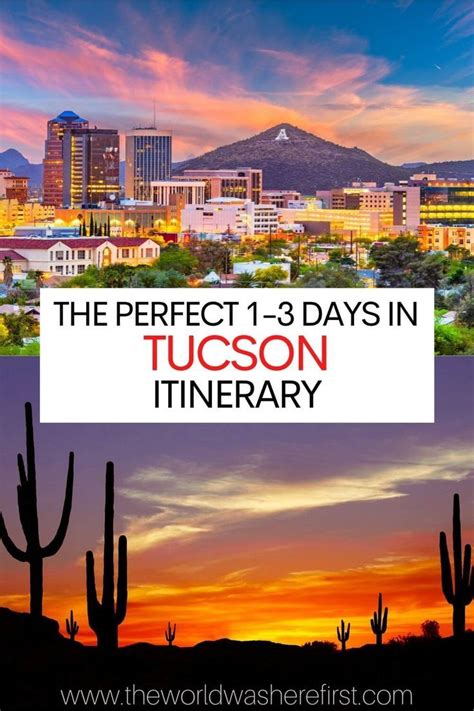 The Perfect 1 2 Or 3 Days In Tucson Itinerary Tucson Arizona Travel