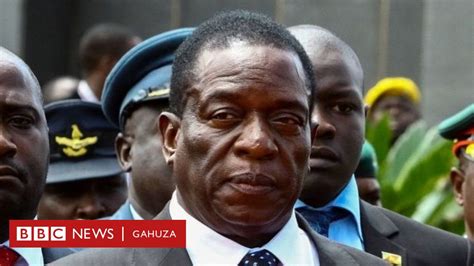 Emmerson Mnangagwa Yagarutse Muri Zimbabwe Bbc News Gahuza