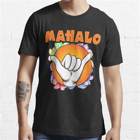 Mahalo Hang Loose T Shirt By Friendlyspoon Redbubble Aloha T