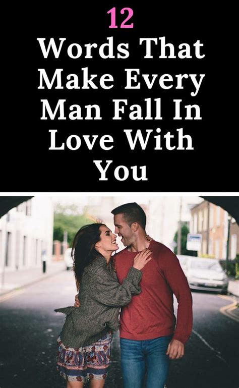 Make Him Want You 12 Words That Make Every Man Fall In Love With You