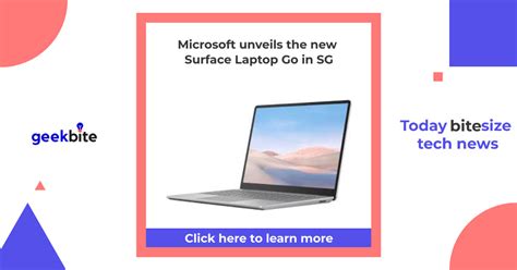 Microsoft Unveils The New Surface Laptop Go In Sg Geekbite