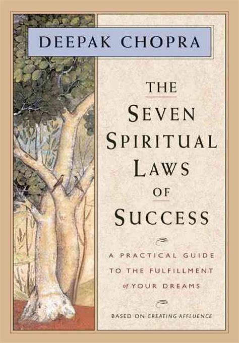 The Seven Spiritual Laws Of Success A Practical Guide To The Fulfillment Of Your Dreams By