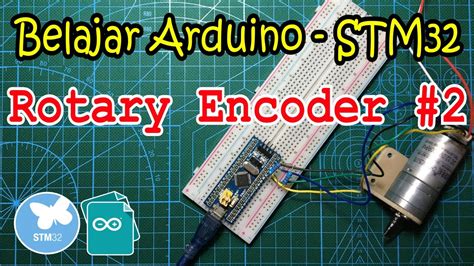 Belajar STM32 Arduino IDE 07 Pemrograman Rotary Encoder External