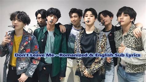Bts 日本語字幕 Dont Leave Me Rom And Eng Youtube