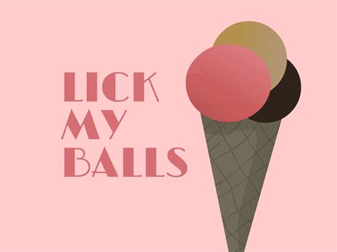 Lick My Balls By Julian Steinmann On Dribbble