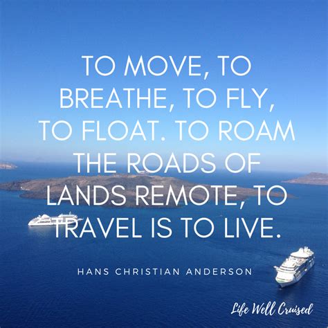 10 Favorite Cruise And Travel Quotes To Fuel Your Wanderlust And Love