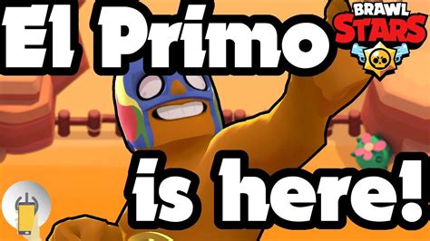 He will crush any brawler in the game when they get close enough. El Primo is Here! - Brawl Stars - YouTube