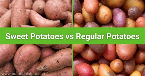 Potatoes Vs Sweet Potatoes Nutritionist Pro™