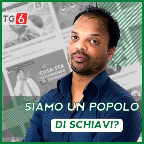 Tg6 Siamo Un Popolo Di Schiavi