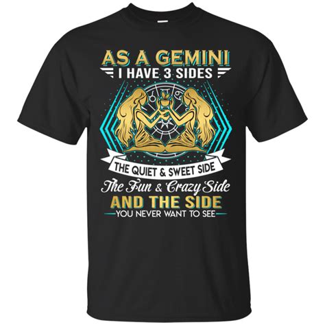 As A Gemini I Have 3 Sides Birthday Zodiac Shirt Va02 Zodiac Shirt