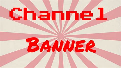 How To Make A Channel Banner Youtube