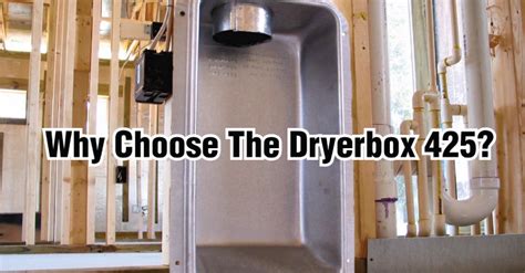 22 gauge aluminized steel weighing 4.03 pounds each. The Dryerbox 425 - Why This Model? | Dryerbox